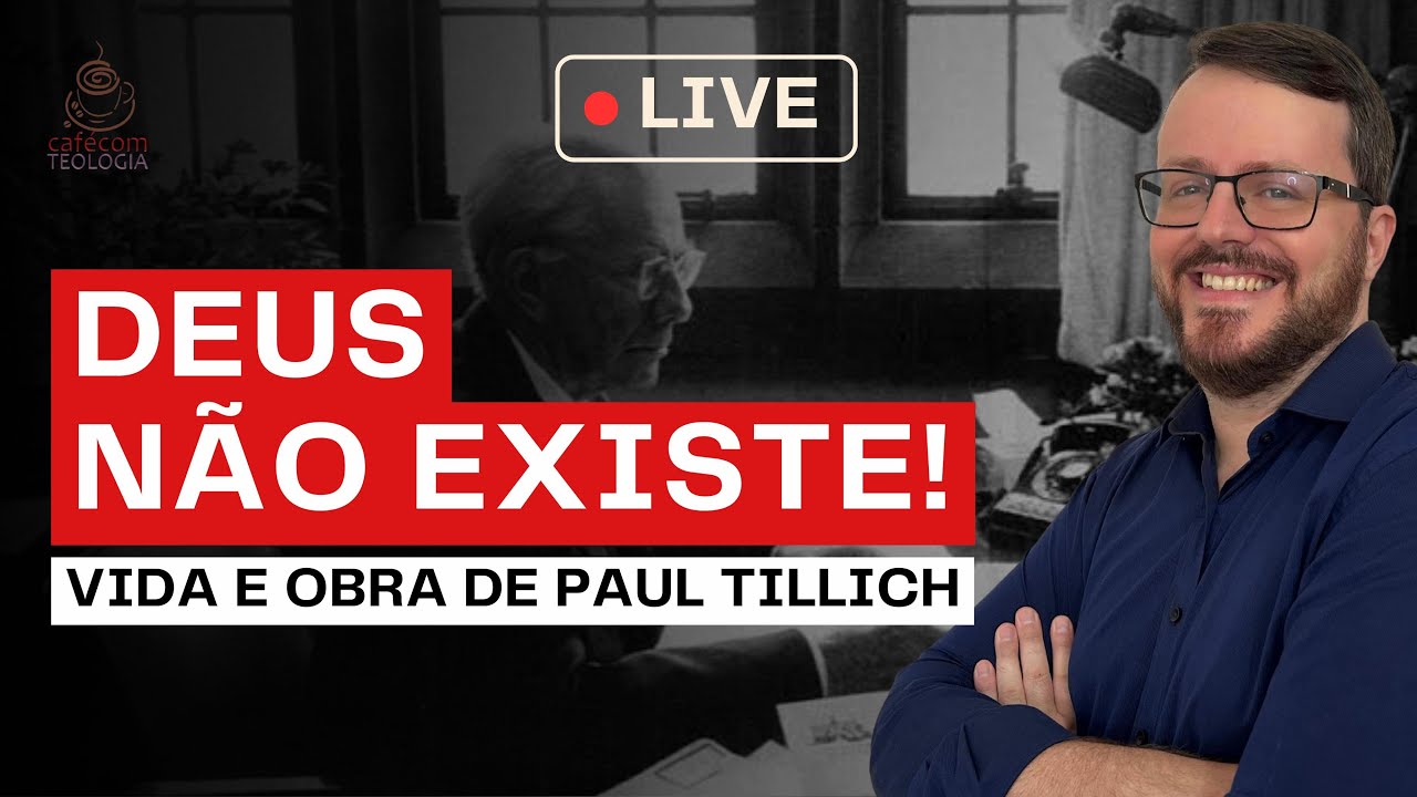DEUS NÃO EXISTE: PAUL TILLICH VIDA E OBRA - 60 ANOS DEPOIS