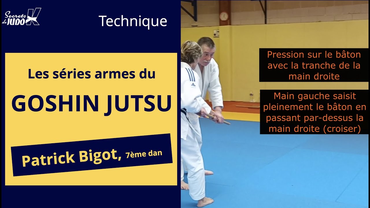 Goshin Jutsu expliqué - séries armes - avec Patrick Bigot