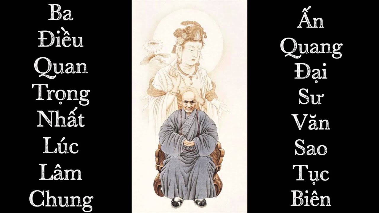 Ba Điều Quan Trọng Nhất Lúc Lâm Chung (Ấn Quang Đại Sư)