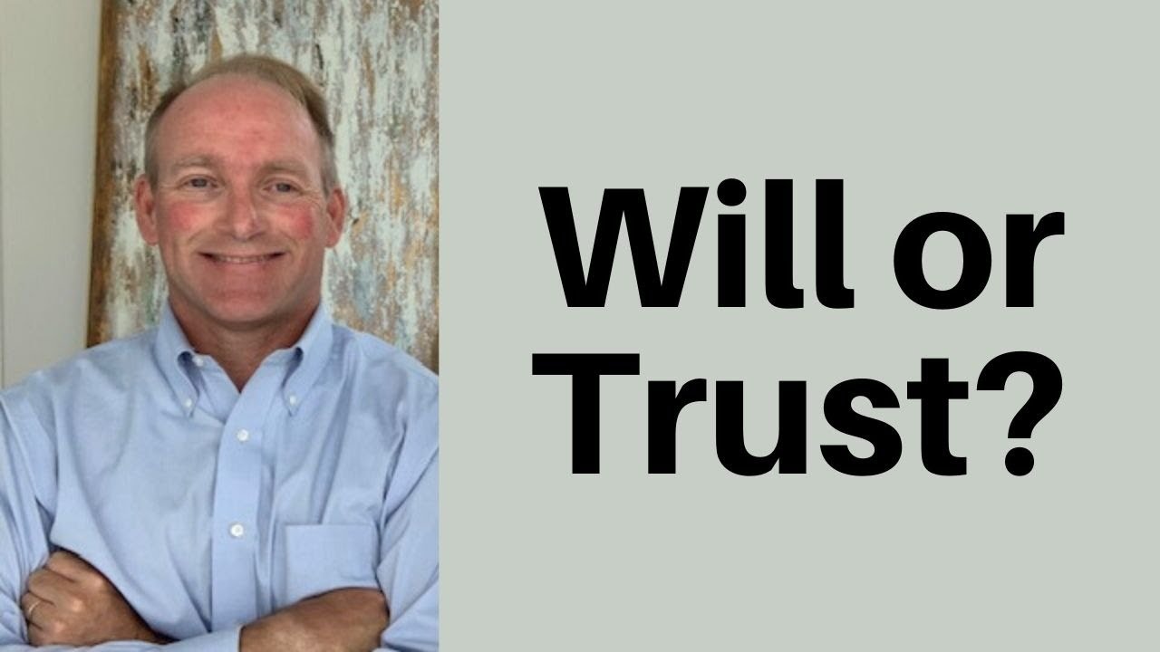 Should You Have a Will or a Living Trust?