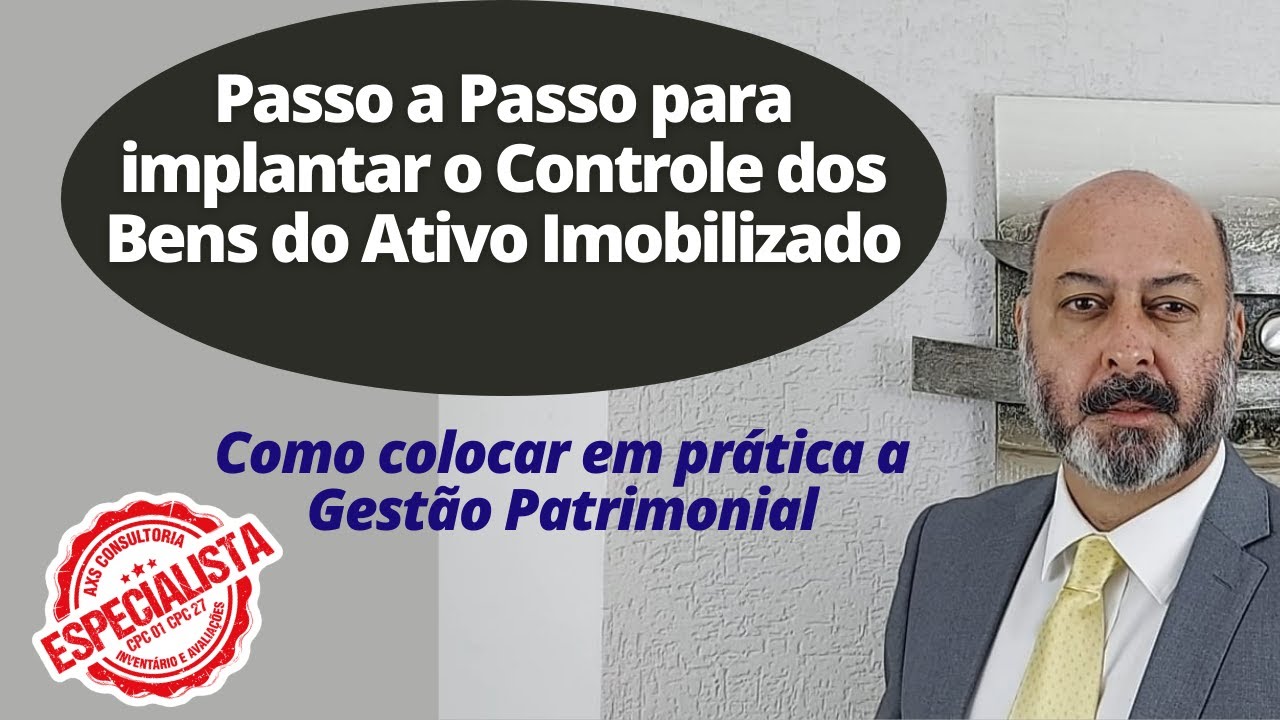 Passo a passo para implantar o Controle dos Bens do Ativo Imobilizado!