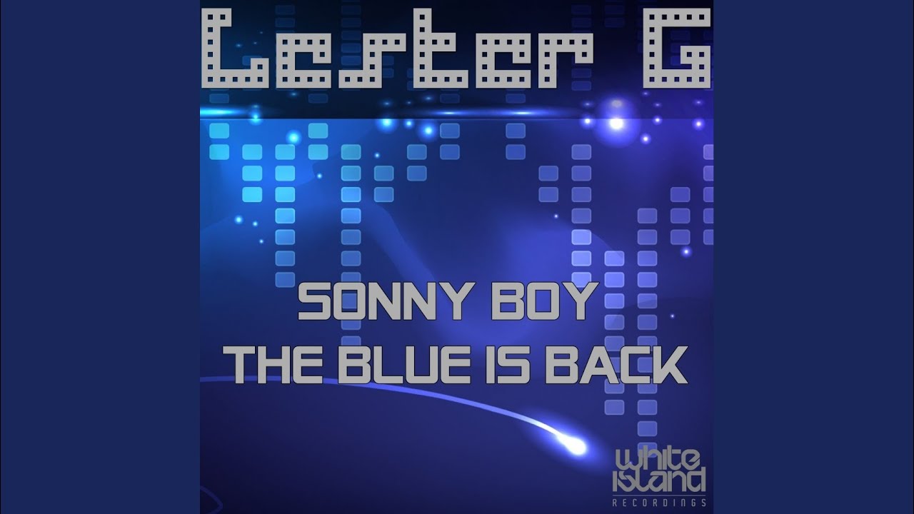 Sonny Boy The Blue Is Back (Original Mix)