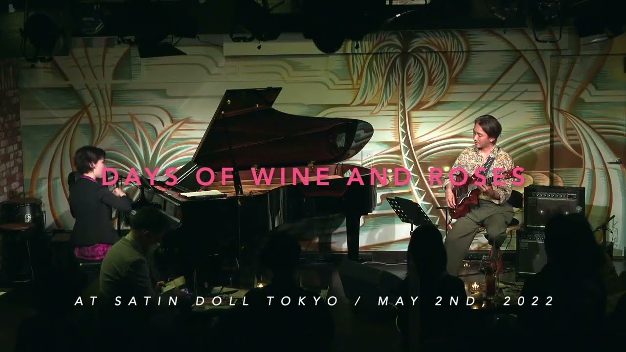 【Days of Wine and Roses】Yosuke Onuma x Takana Miyamoto