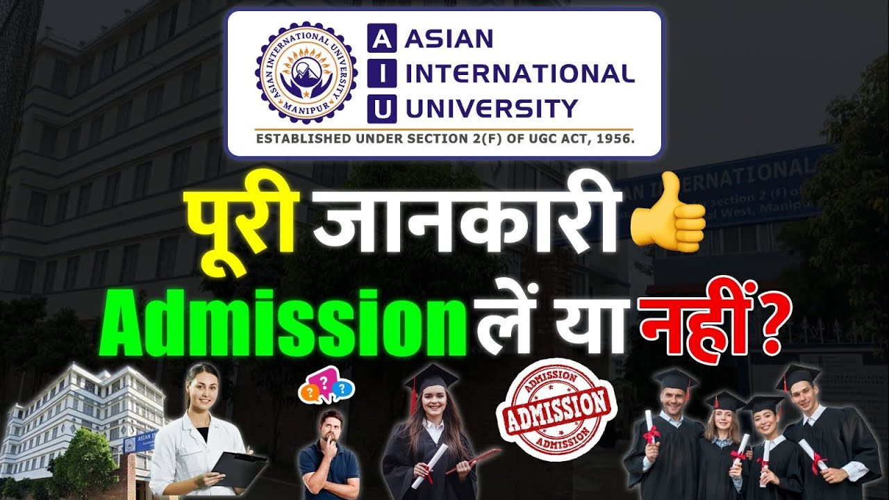 Asian International University (AIU Manipur,imphal) Answers to all your questions!