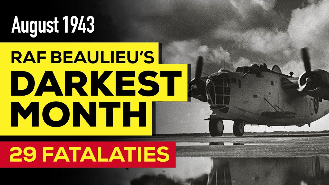 August 1943: The Darkest Month in RAF Beaulieu's History
