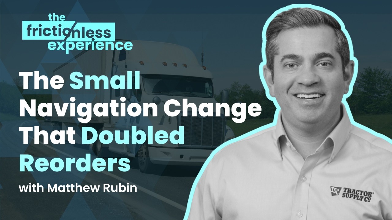 Delivering a Frictionless Experience with Tractor Supply’s Matthew Rubin