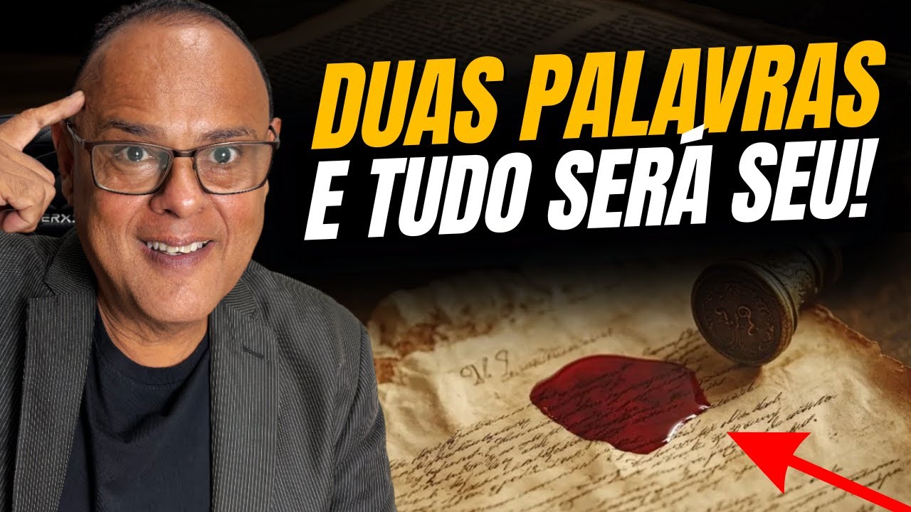 REPITA DUAS PALAVRAS antes de qualquer frase E TUDO SERÁ SEU!