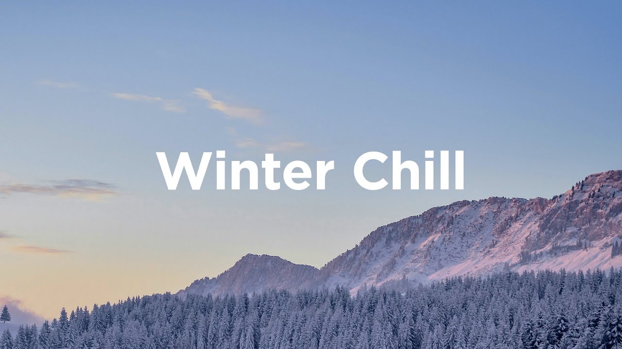 Winter Chill Mix ❄️ Cozy Chillout Vibes