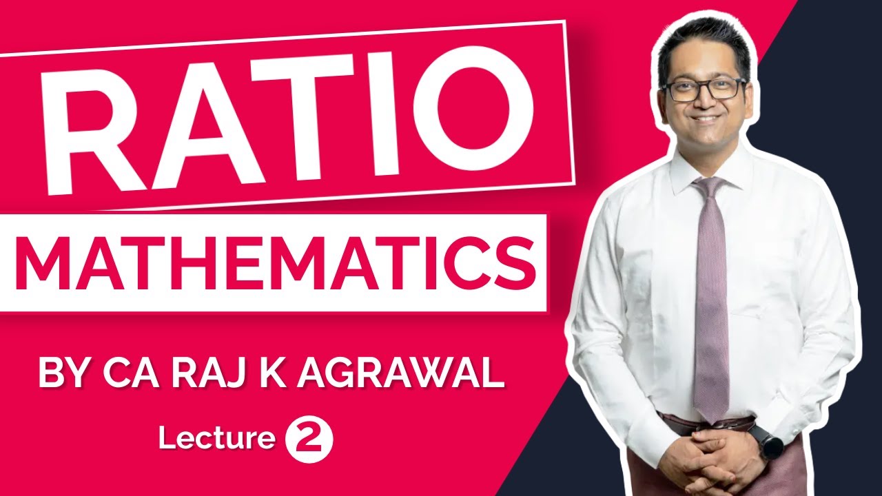 #2 Ratio | Ratio MCQ | Mathematics by CA Raj K Agrawal