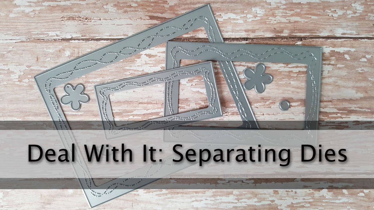 Deal With It - Separating Dies