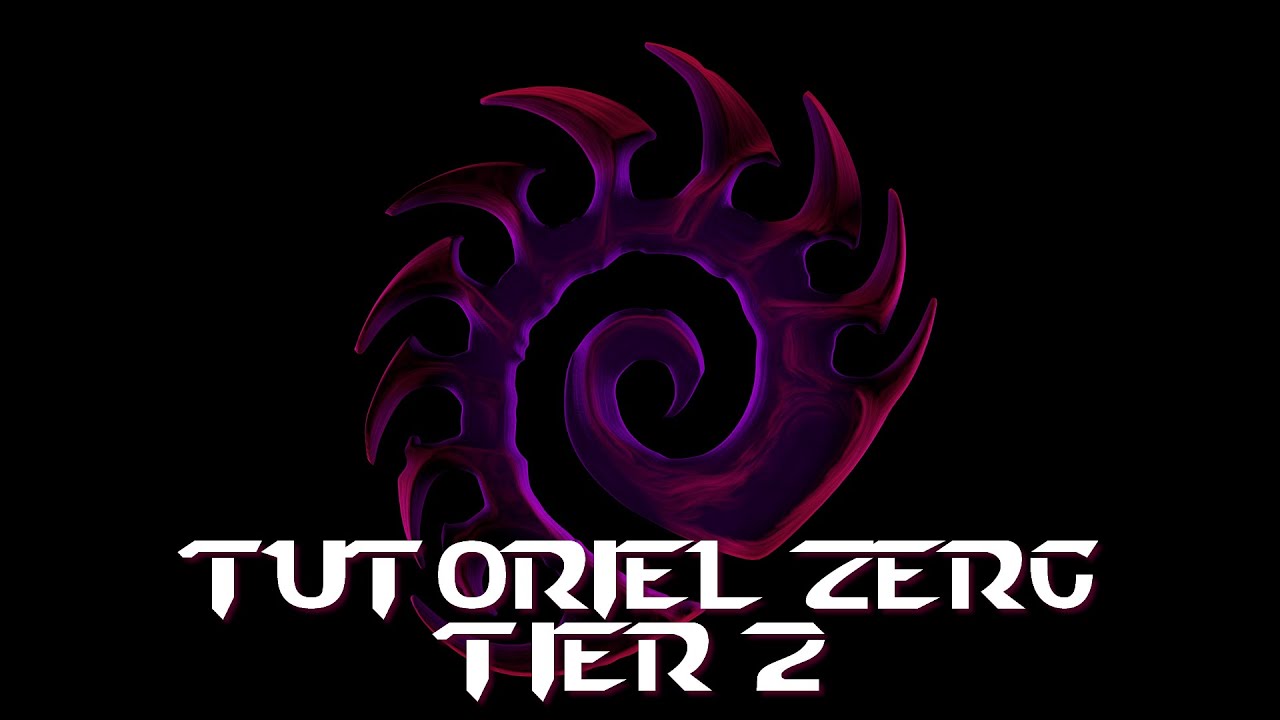 Tutoriel Zerg Tier 2