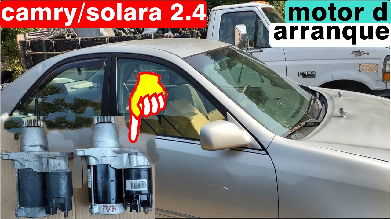 como cambiar motor de arranque toyota camry 2.4 solara 2.4 como probar reemplazar motor de arranque