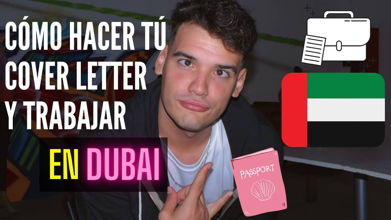 ¿Cómo hacer una BUENA COVER LETTER para conseguir Tú Entrevista laboral en DUBAI?