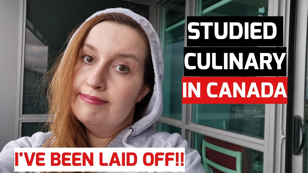STUDIED CULINARY MANAGEMENT IN CANADA| I'VE BEEN LAID OFF FOR OVER A YEAR! COVID 19 TORONTO