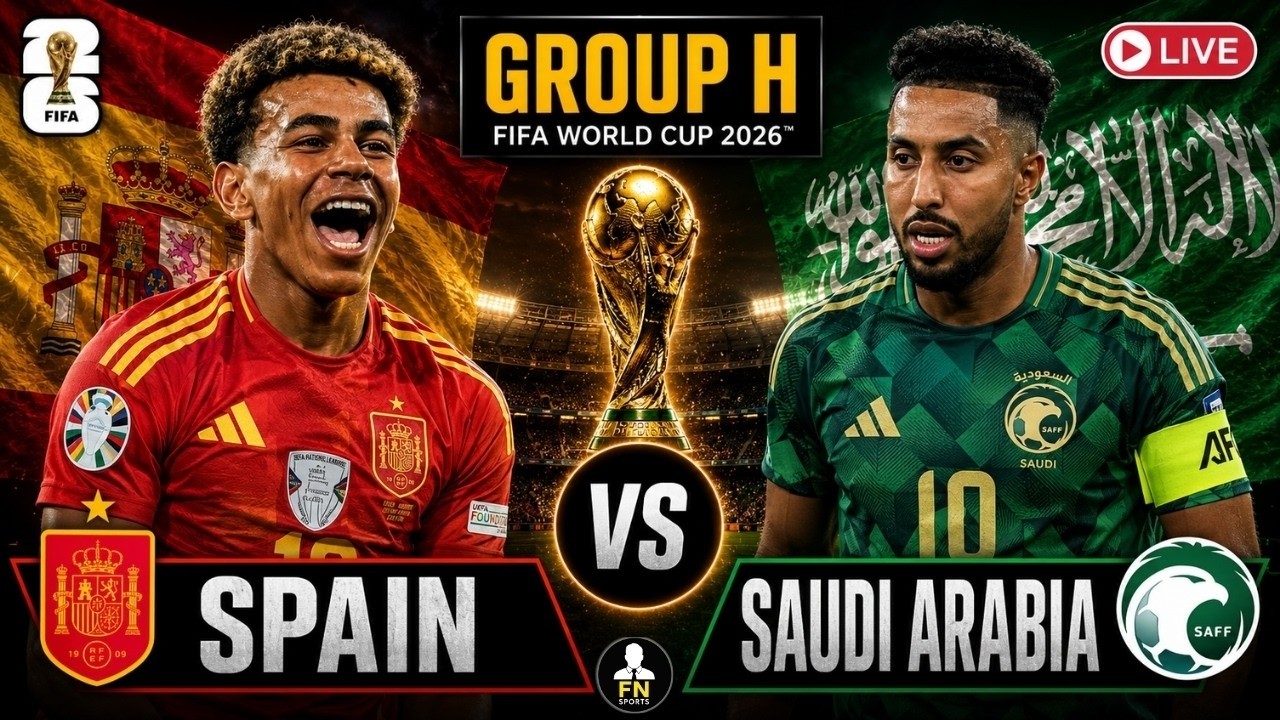 Spain vs Saudi Arabia LIVE | FIFA World Cup 2026 | ESP vs KSA LIVE | LIVE from Atlanta Stadium