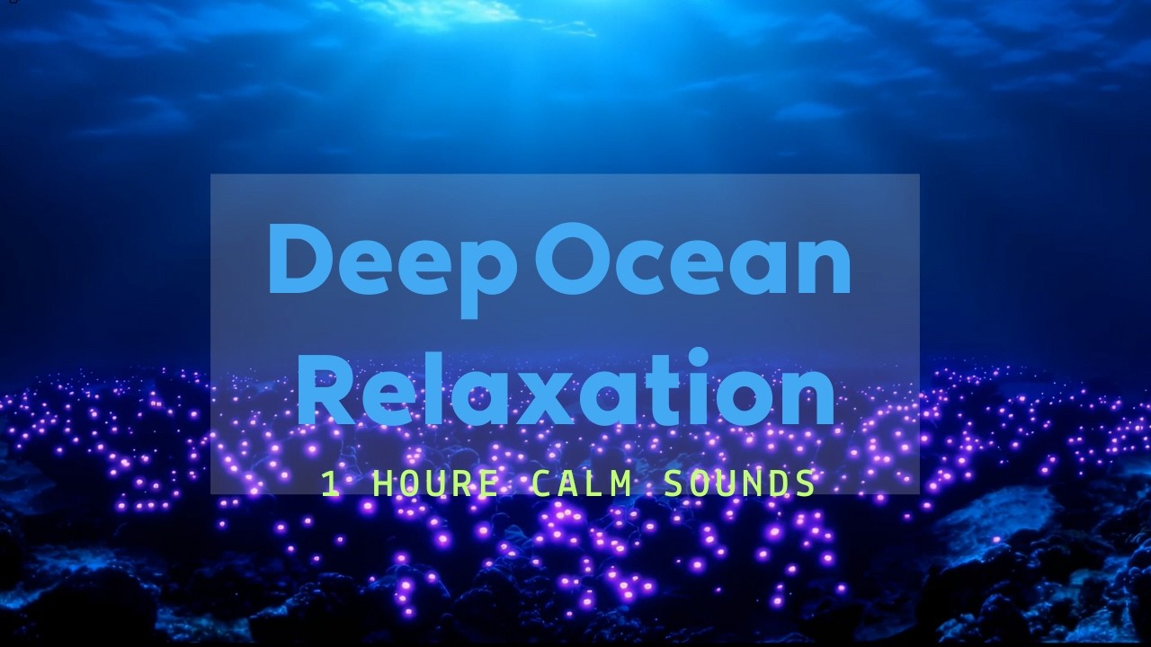 Deep Ocean Ambience 🌊 | Calm Underwater Sounds & Dark Blue Sea (1 Hour)