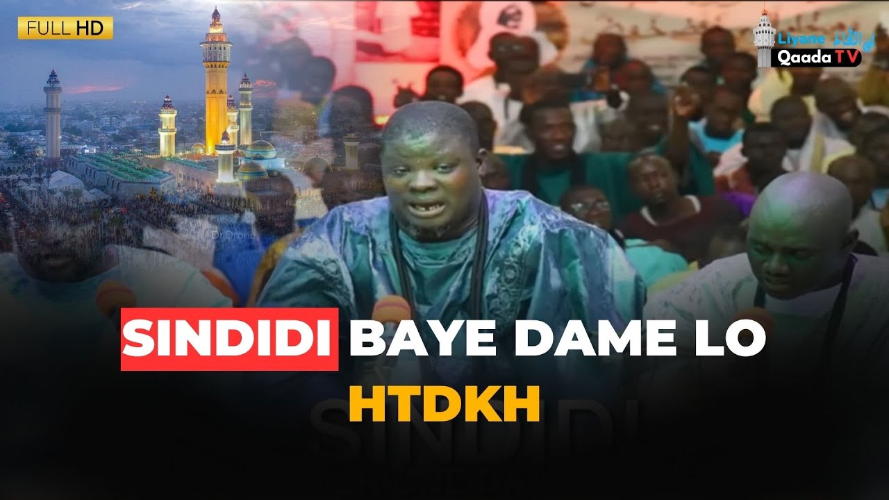 SINDIDI BAYE DAME LO HTDKH Grand Magal de Touba 2018 / 1440H
