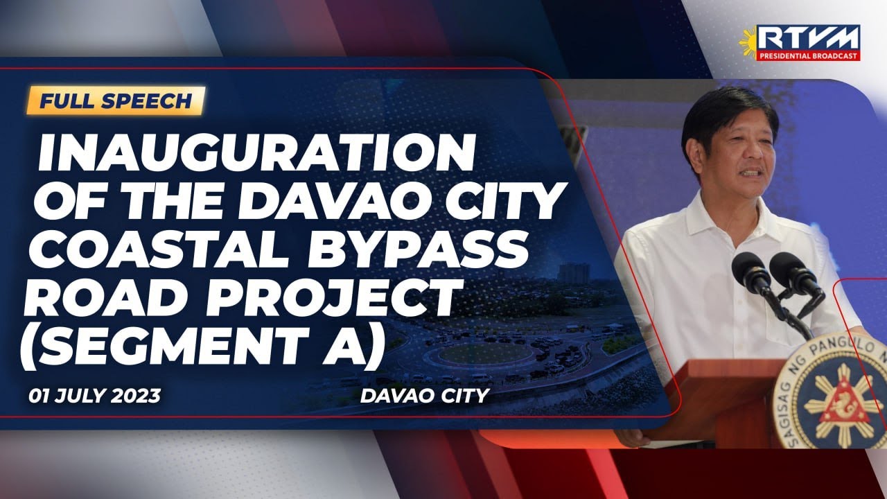 Inauguration of the Davao City Coastal Bypass Road Project (Segment A) (Speech) 7/1/2023