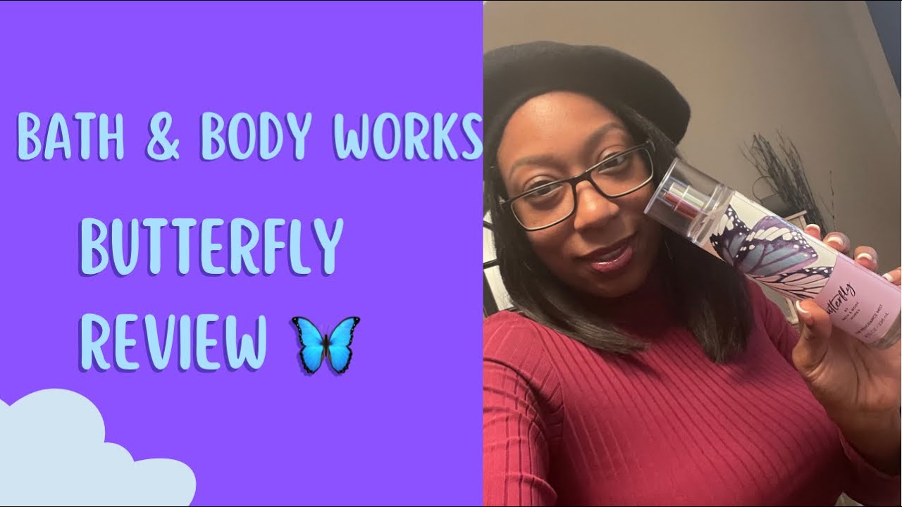 Bath & Body Works Butterfly Review