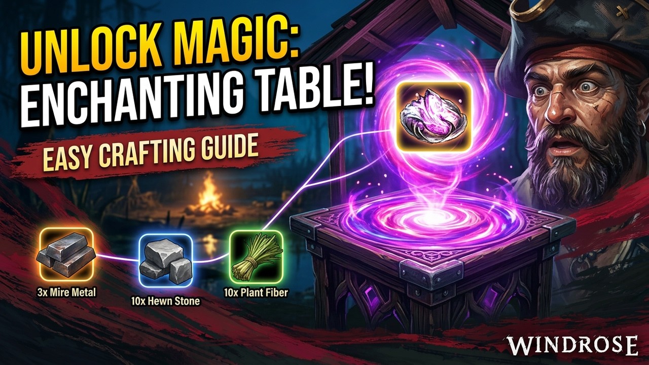 How to MAKE an ENCHANTING TABLE in Windrose (Step by Step)