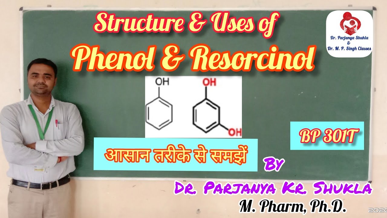Structure and Uses of Phenol and Resorcinol | BP 301T