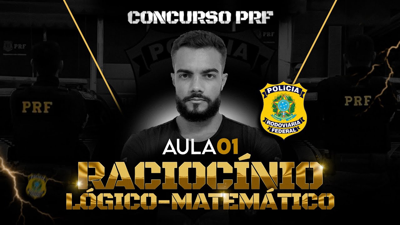 PRF - RACIOCÍNIO LÓGICO MATEMÁTICO - AULA 01  - Prof. Márcio Hiert