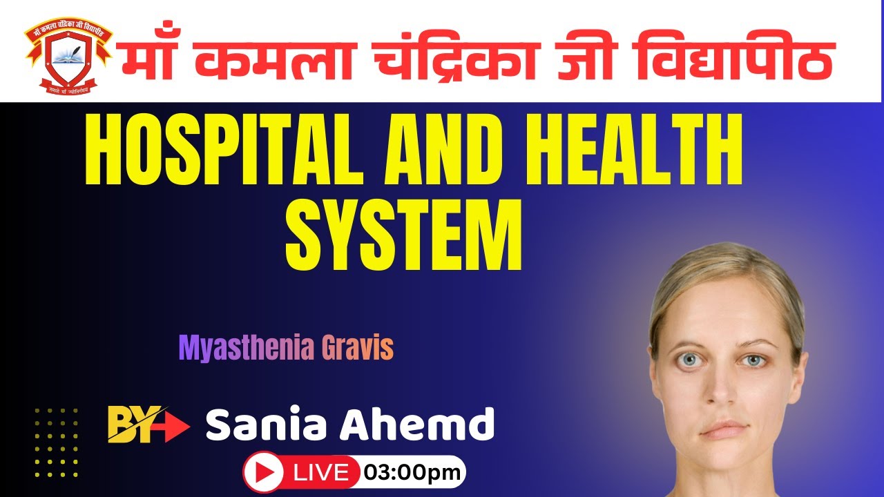 Hospital and health system (myasthenia)By prof.Sania | BHM Session-2023 & 24 | 20 Jan 2026 | MKCV