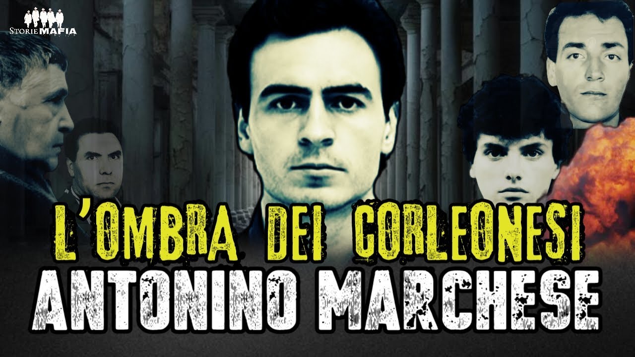 L'Ombra dei Corleonesi: Antonino Marchese  #storiemafia #perte