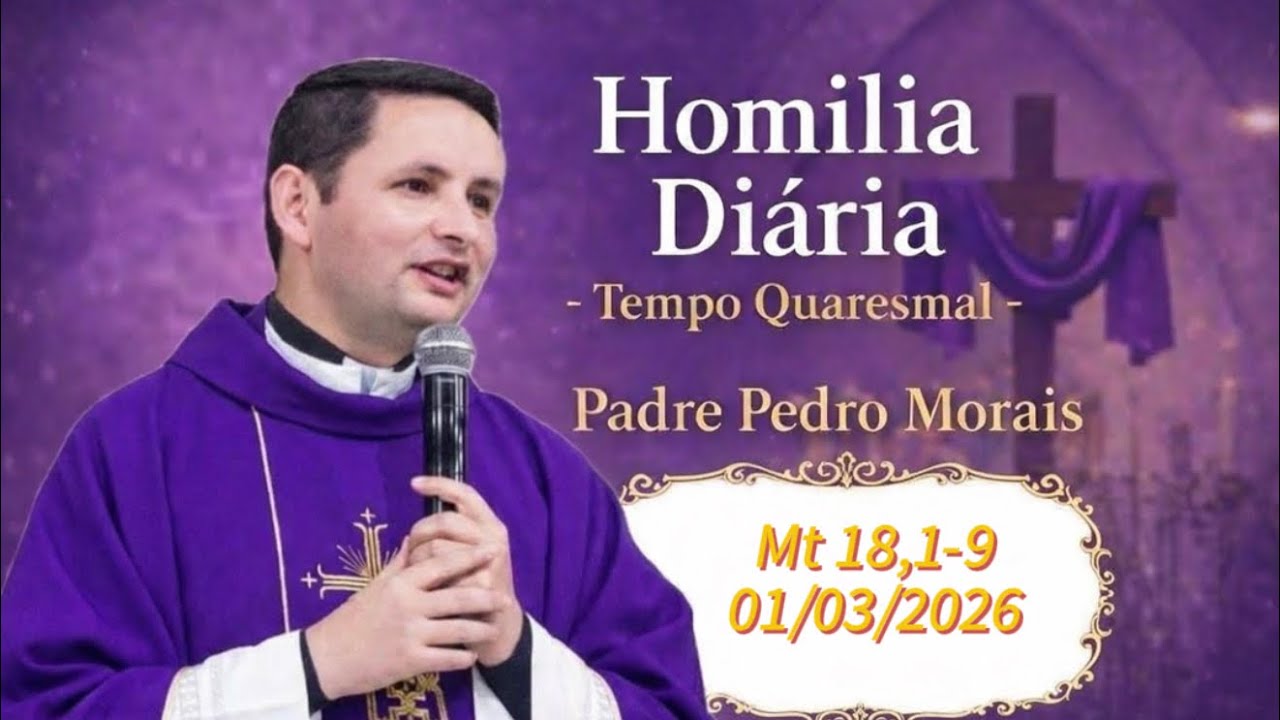 Homilia Diária | 01/03/2026 | Mt 18,1-9|