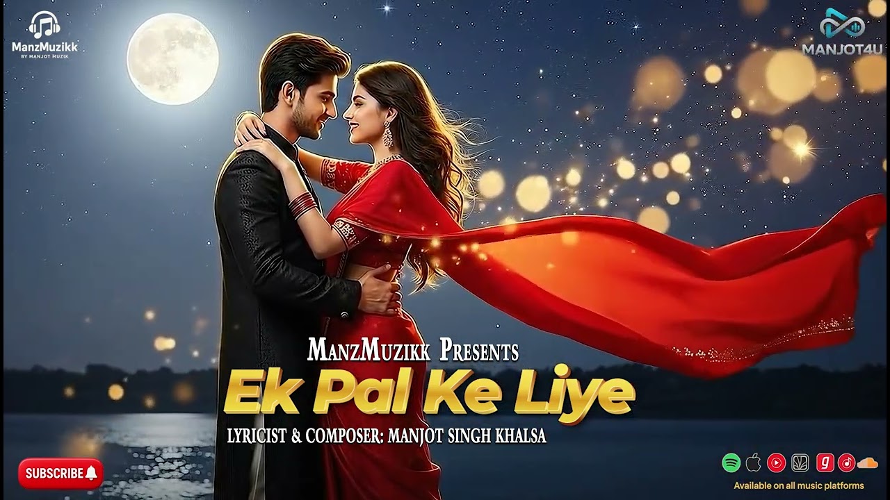 Ek Pal Ke Liye - Official Song | Romantic Hindi Song | Bollywood Love Song | Manjot Singh Khalsa