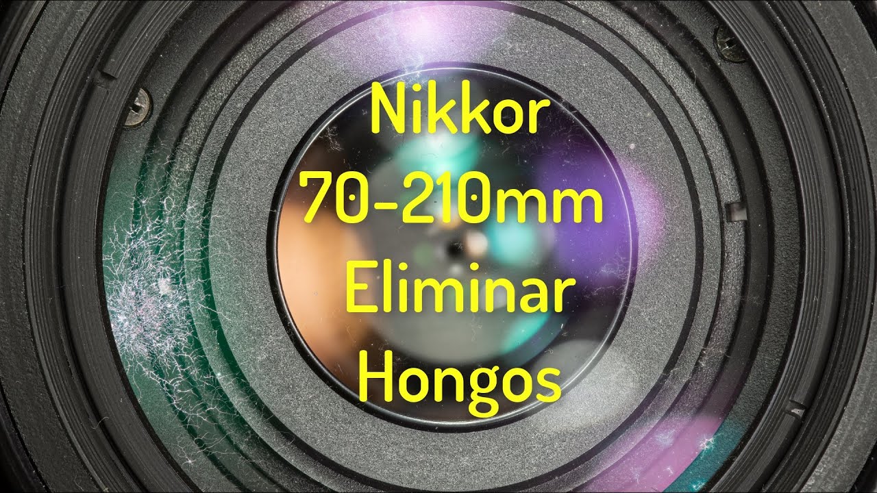Nikon 70-210mm : Eliminar los hongos