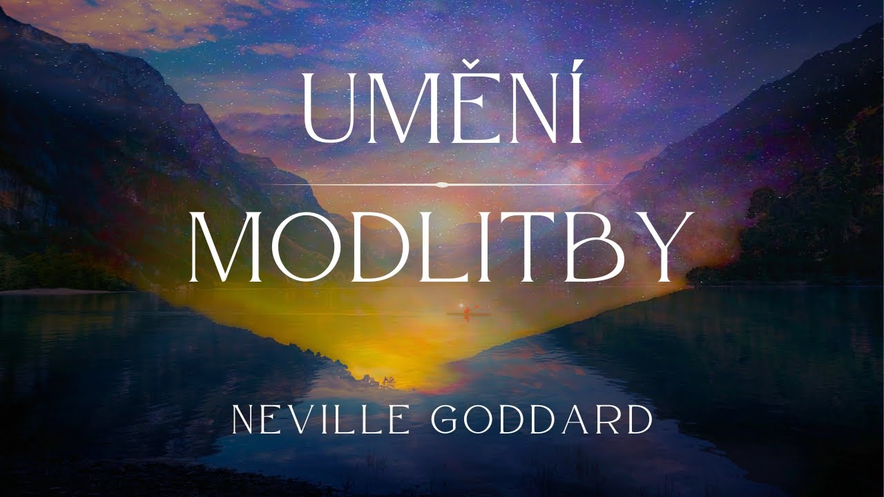 Umění modlitby * Neville Goddard * Audiokniha