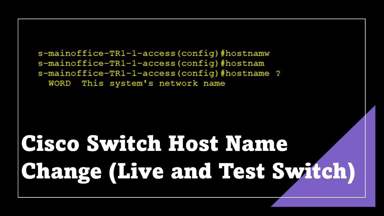 Cisco Switch Host Name Change   Live and Test Switch - Packet Tracer Lab