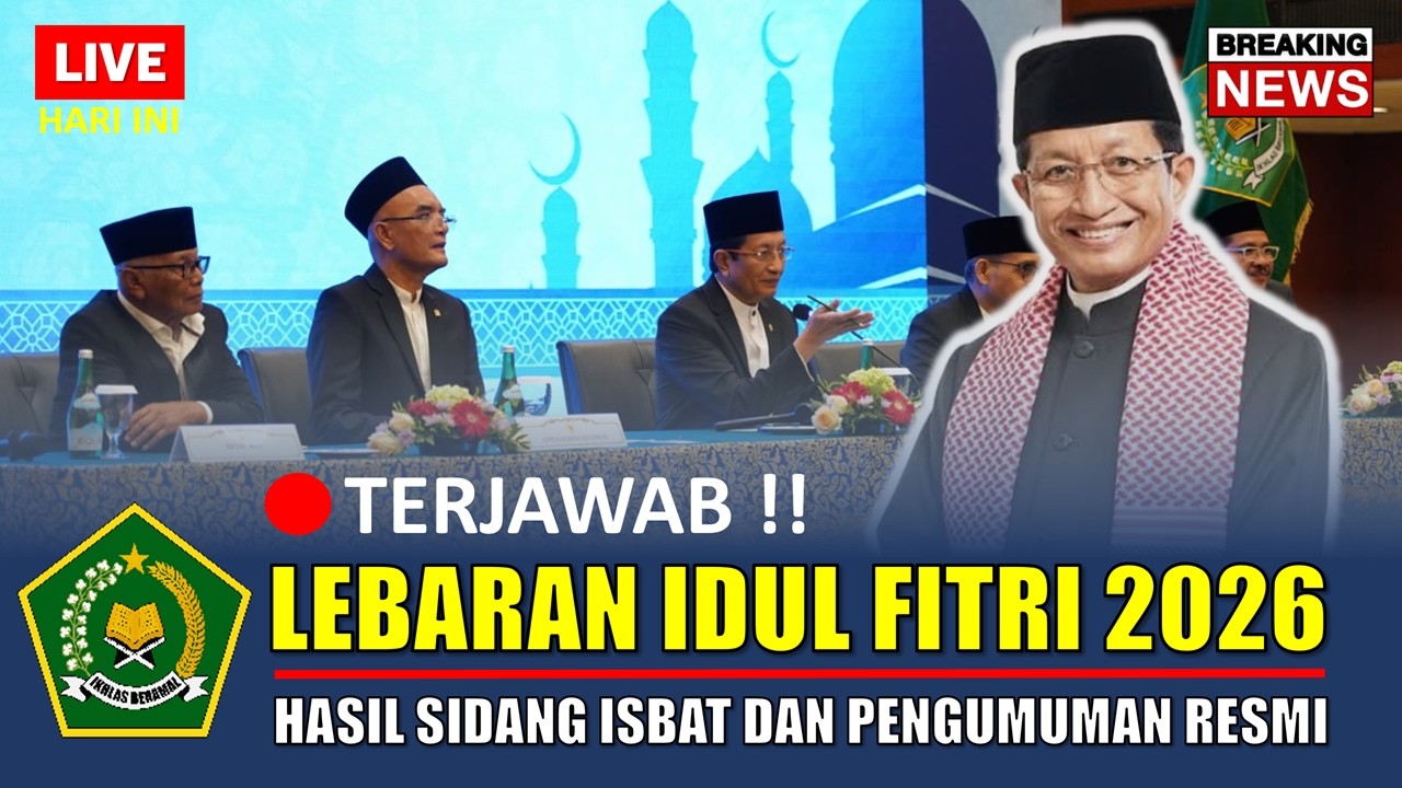 🔴HASIL SIDANG ISBAT LEBARAN IDUL FITRI 2026 JATUH PADA TANGGAL - DIUMUMKAN HARI INI OLEH MENAG RI