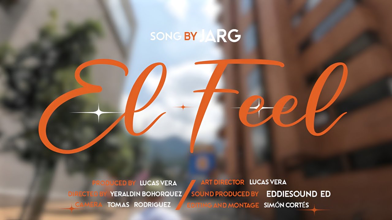 JARG - El Feel (Video oficial) Eddiesound produce