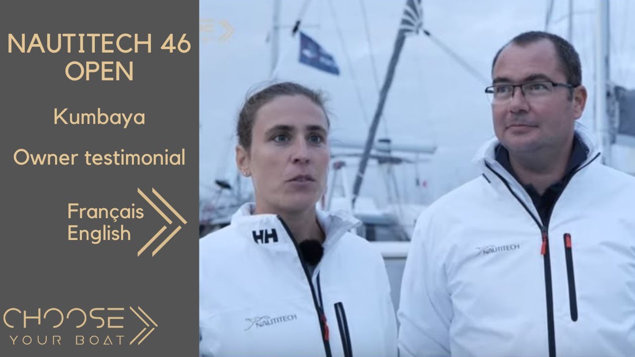 Le Voyage de Kumbaya - Nautitech 46 Open : Catamaran Owner Testimonial (in English & Français)