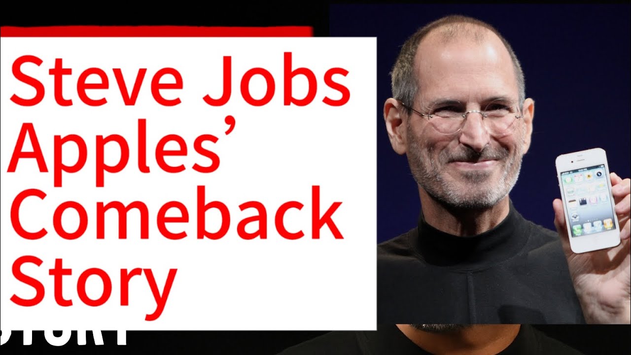Steve Jobs &ndash; Apple&rsquo;s Comeback Story