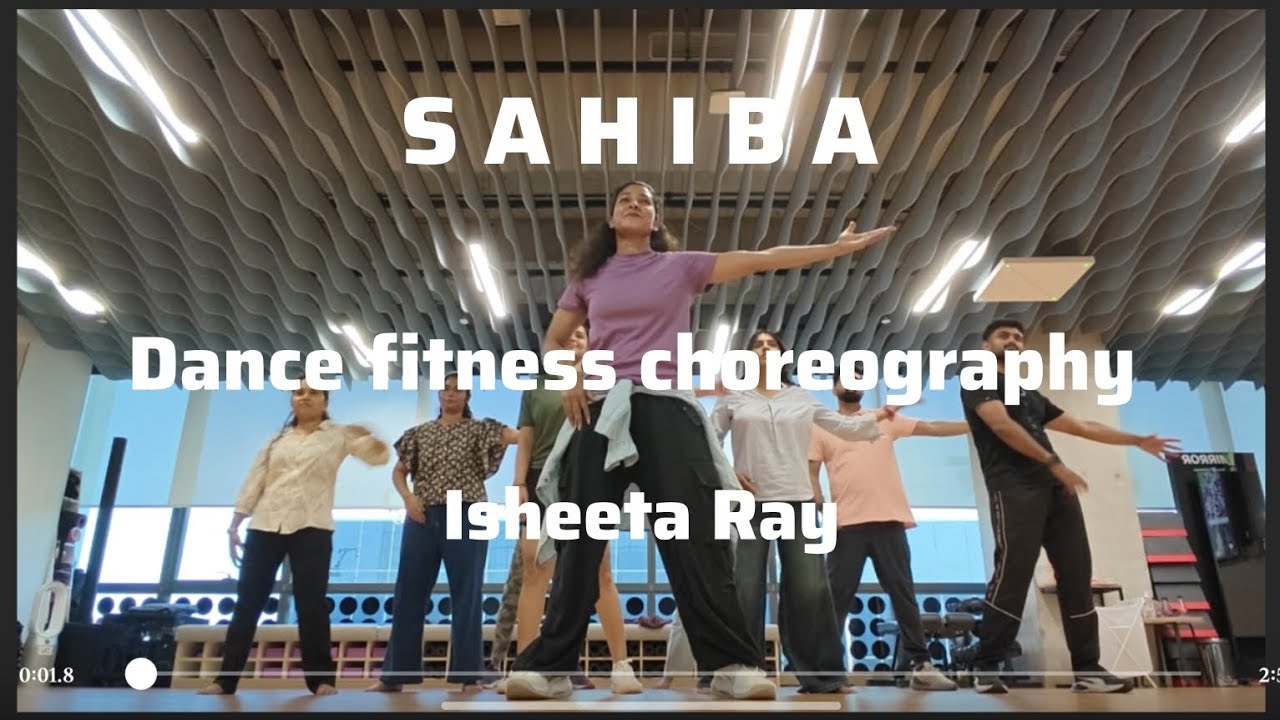 Sahiba | Dance Fitness Choreography | Isheeta Ray 