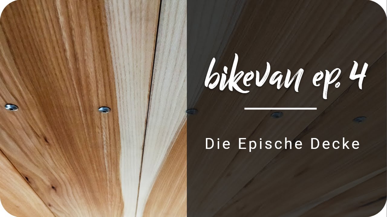 Die Epische Decke | Bikevan | Crafter Camper Conversion [Ep04]
