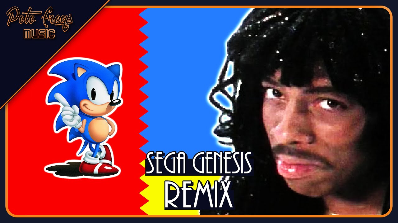 Super Freak, but it sounds like Sonic the Hedgehog