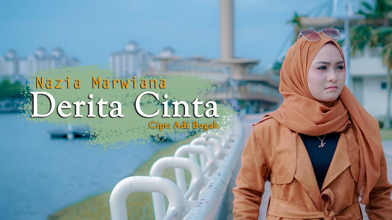 Nazia Marwiana - Derita Cinta-(Official Music Video)