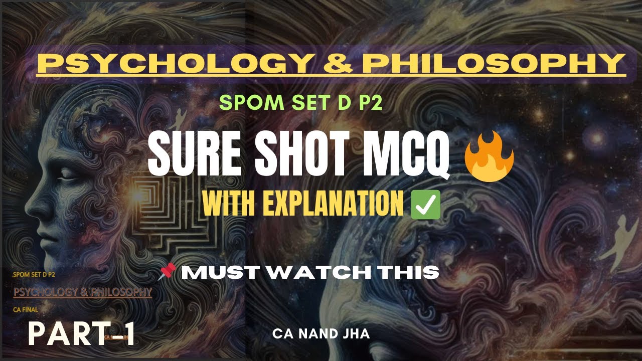 SPOM SET D Psychology & Philosophy | SURE SHOT MCQs with Explanation | Part 1 | CA Nand Jha