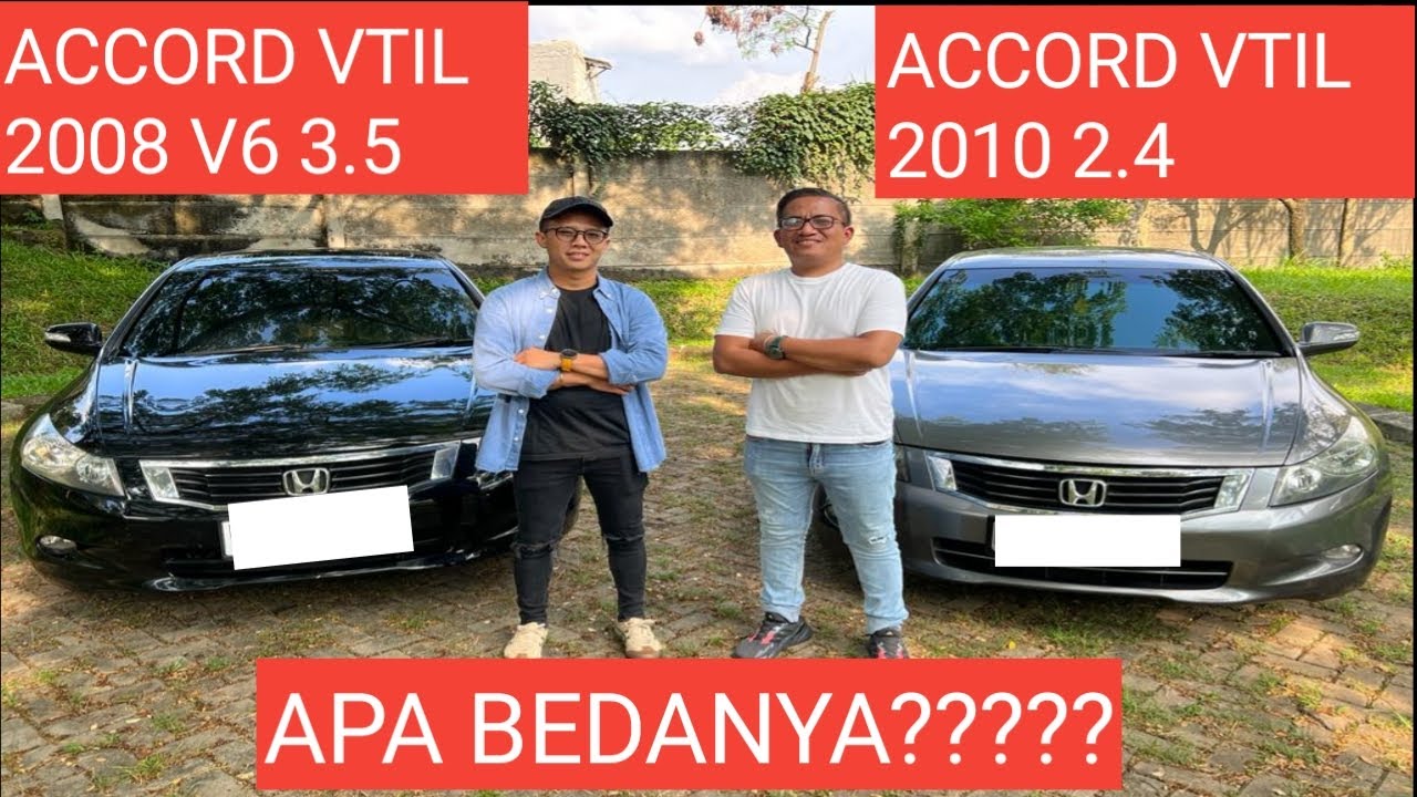 ACCORD 2008 VTIL V6 3.5 vs ACCORD 2010 VTIL 2.4 || NYAMAN HARGA TERJANGKAU !!| SPECIAL EDITION ABAH