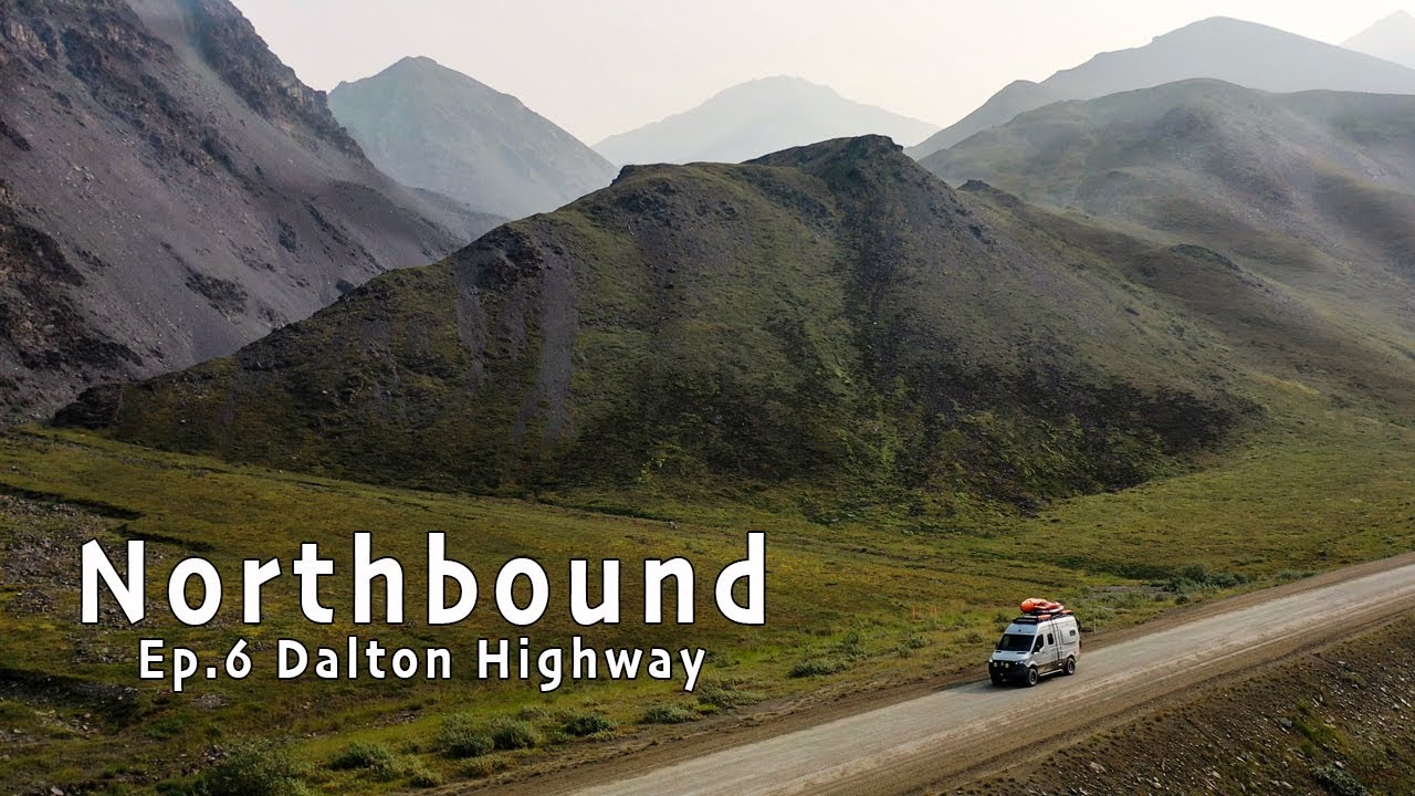 Northbound- Ep 06 - Dalton Highway - Top of North America for the Pan-AM | Catastrophe in the Arctic