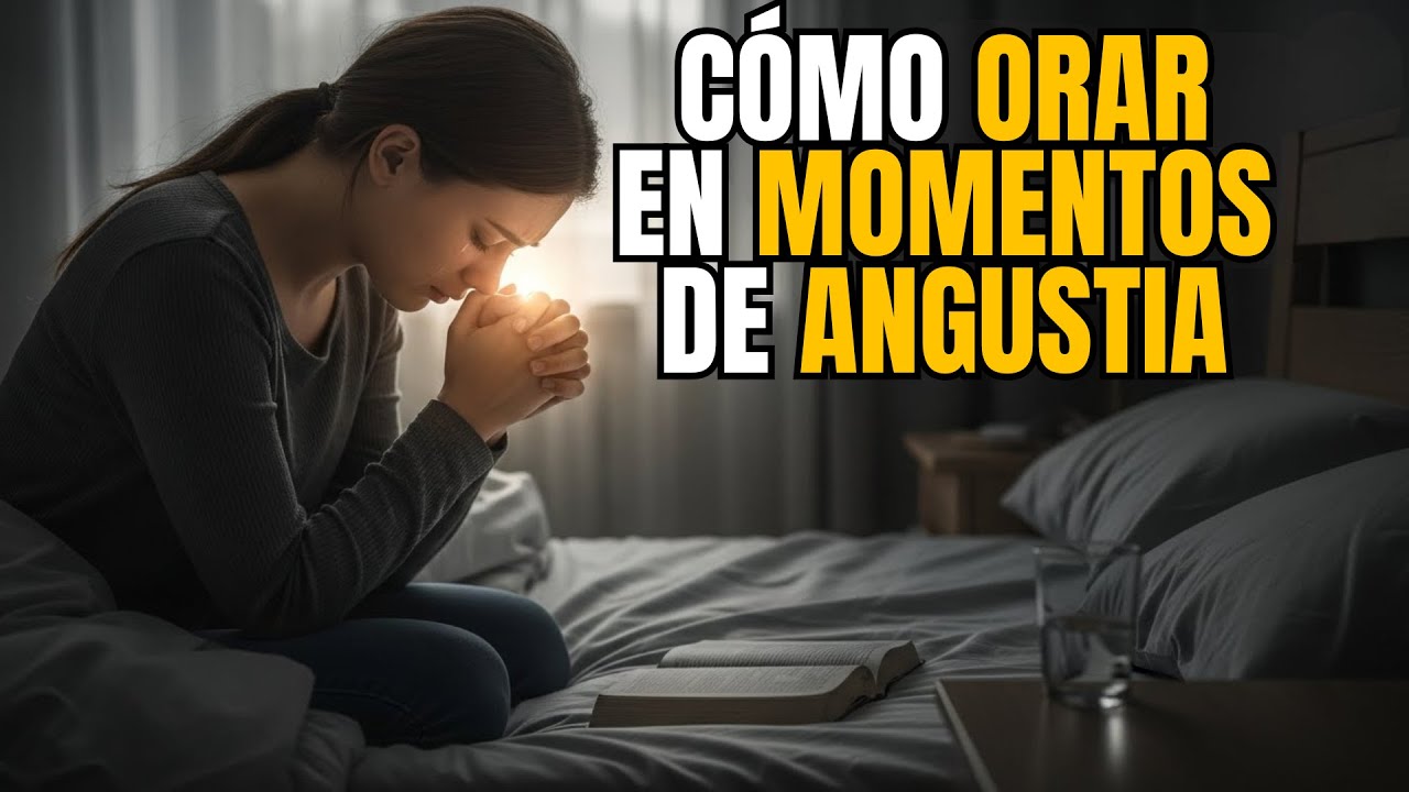 Cómo ORAR a DIOS en momentos de ANGUSTIA y CALMAR mi CORAZÓN.