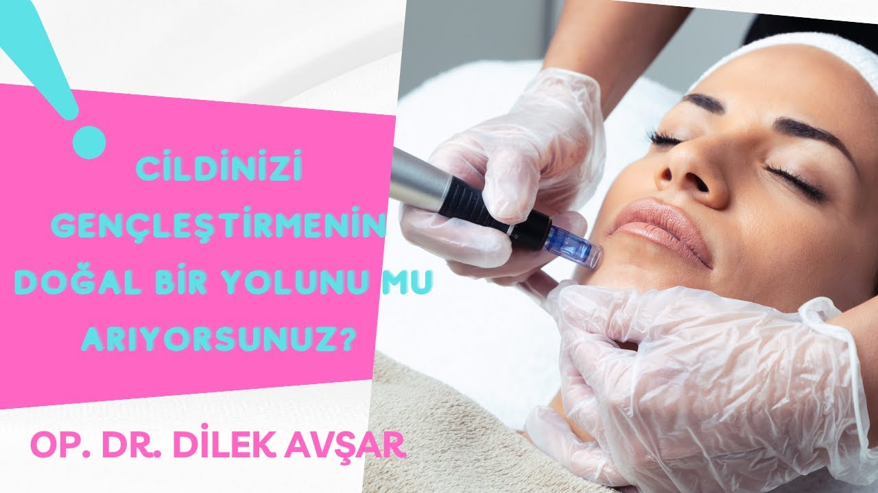 Kök Hücre Tedavisi ile Nasıl Daha Genç Görünürsünüz  |  Op. Dr. Dilek Avşar