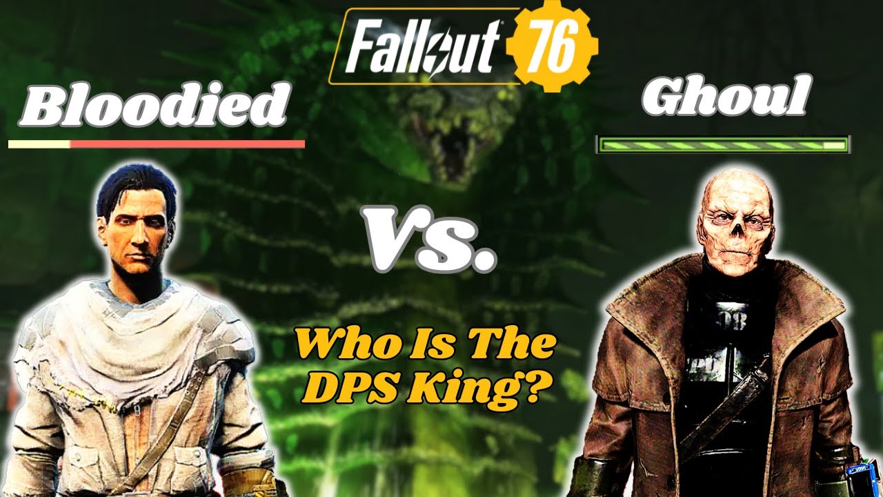 Bloodied Vs. Ghoul: Who Is The Damage Output King In Fallout 76