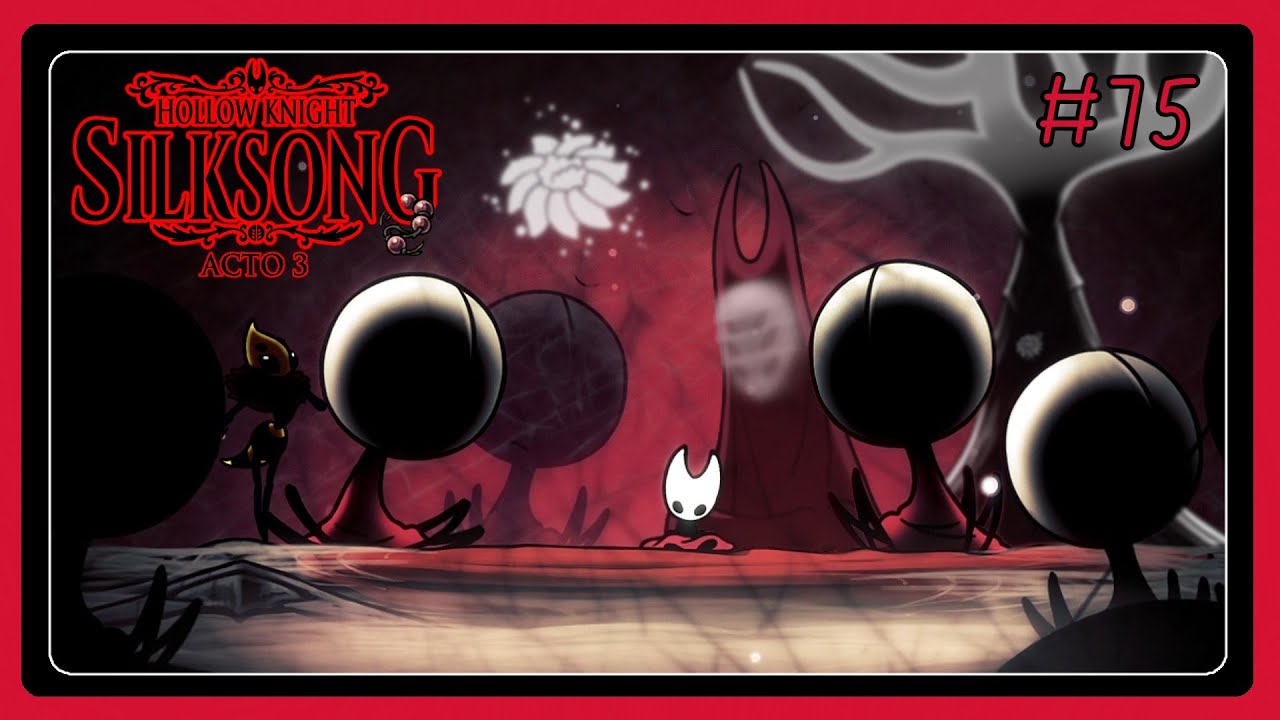 SILKSONG #75 - BOMBA DE LORE