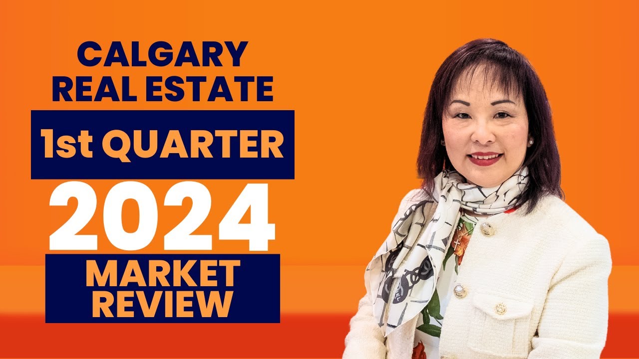 Calgary Real Estate in 2024: 1st Quarter Market Review | Jessica Chan
