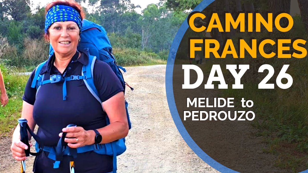 Camino Frances Day 26 Malide to Pedrouzo